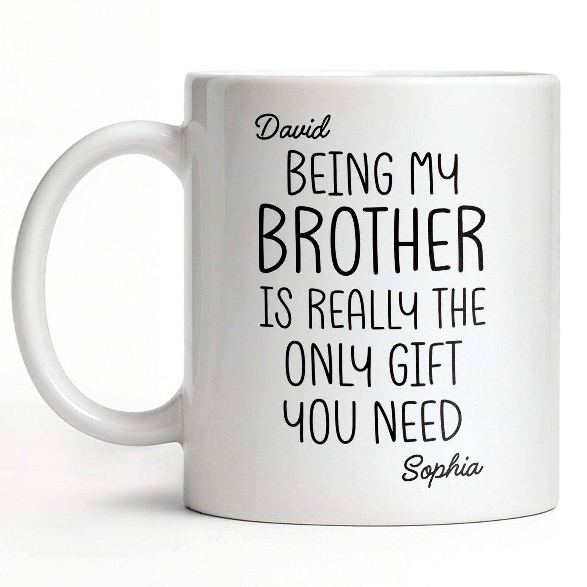 Being My Brother Is Really The Only Gift You Need