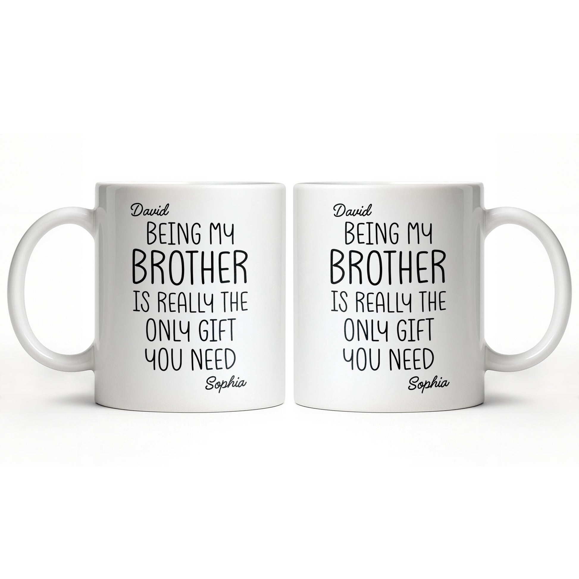 Being My Brother Is Really The Only Gift You Need