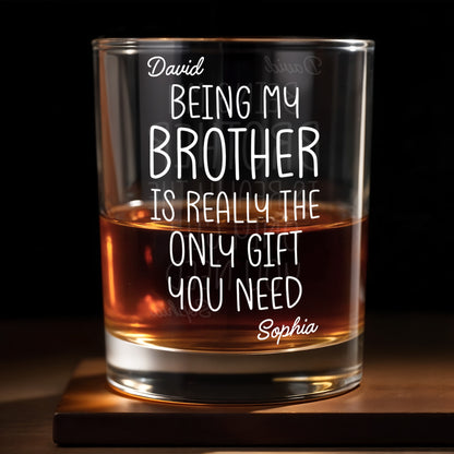Being My Brother Is Really The Only Gift You Need