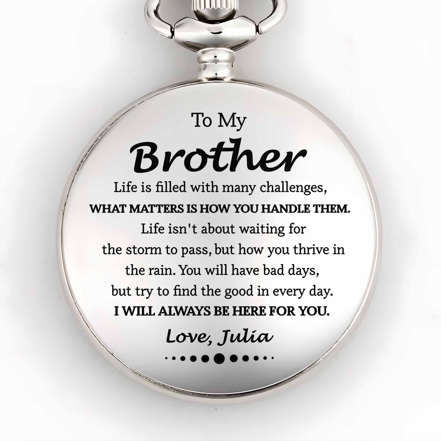 To My Brother, Life Challenges, Pocket Watch