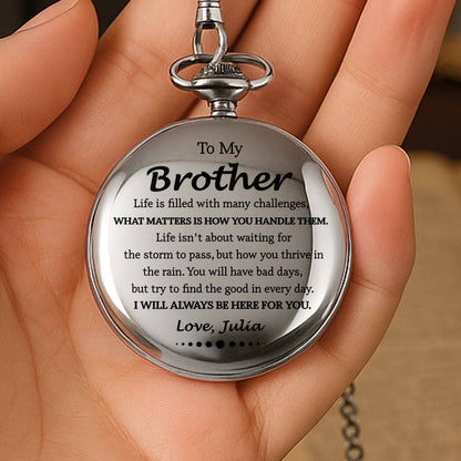 To My Brother, Life Challenges, Pocket Watch