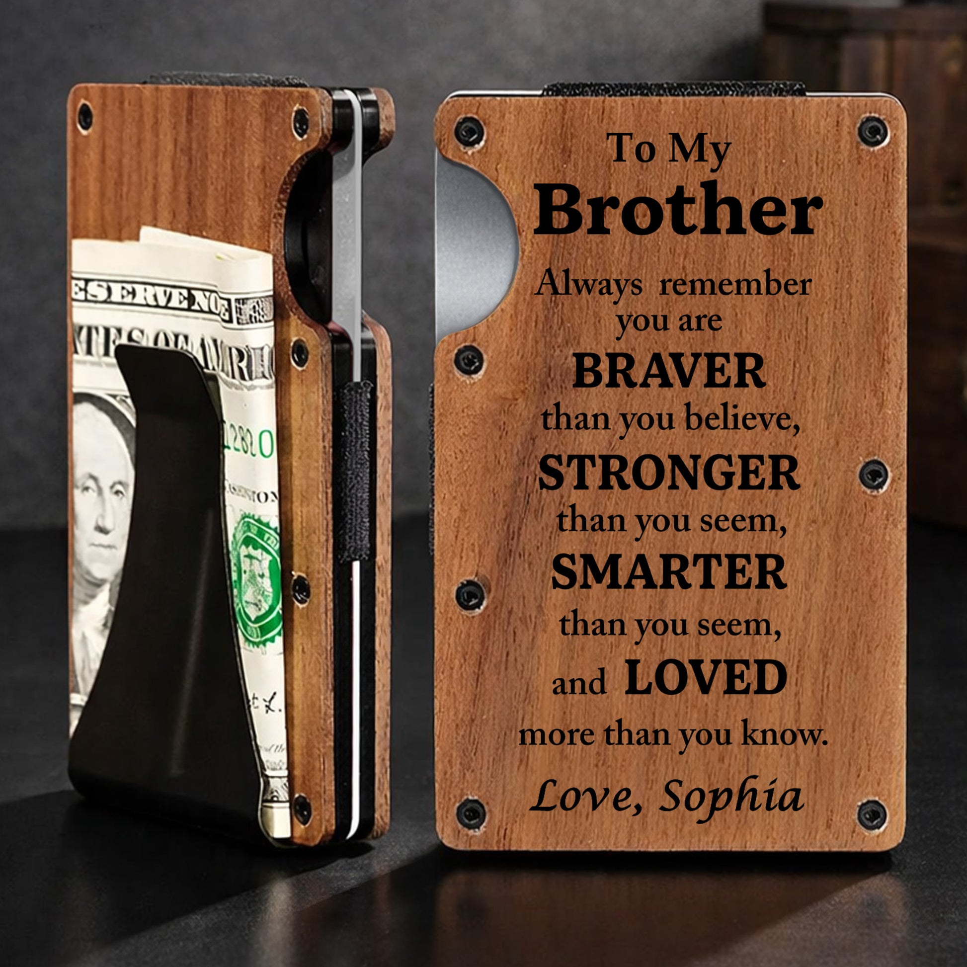 To My Brother Always Remember Braver Stronger Smarter And Loved Wood Grain