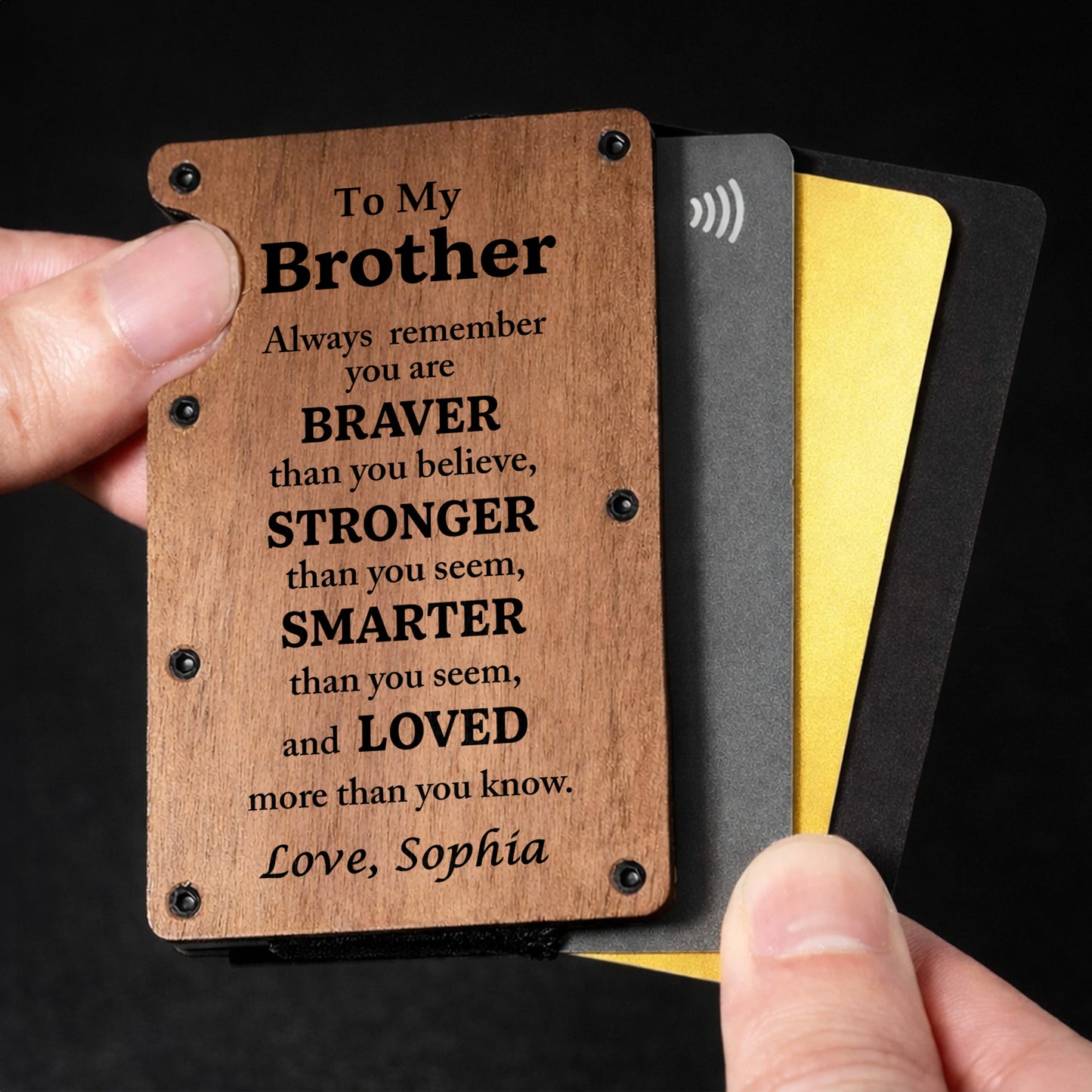 To My Brother Always Remember Braver Stronger Smarter And Loved Wood Grain