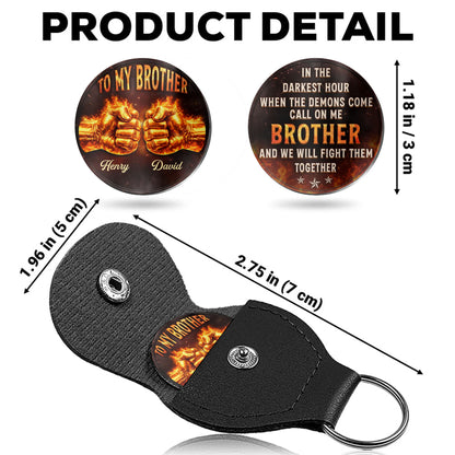 To My Brother, Fists And Fire Support