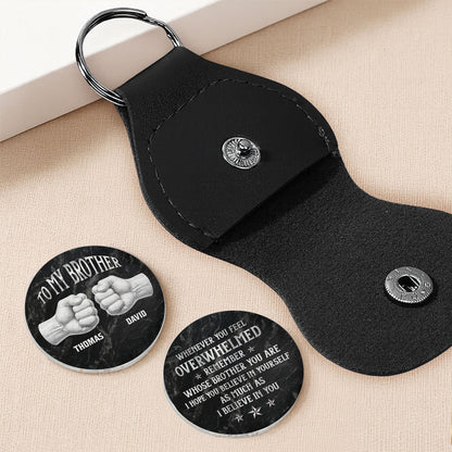 To My Brother Fist Bump Whenever You Feel Overwhelmed