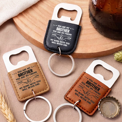 You Are My Brother You Are My Friend Fist Bump Bond - Personalized Leather Bottle Opener Keychain - BRT053_LEBOK