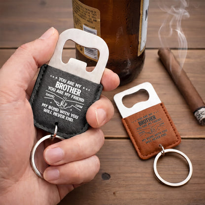 You Are My Brother You Are My Friend Fist Bump Bond - Personalized Leather Bottle Opener Keychain - BRT053_LEBOK