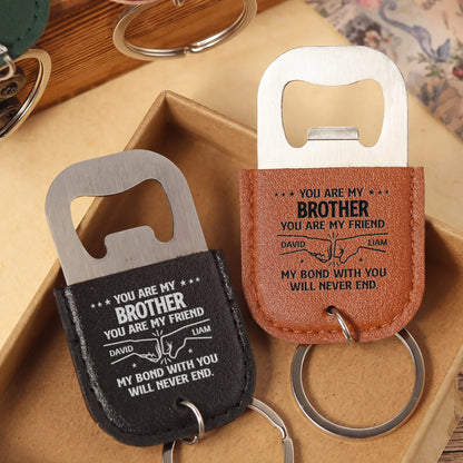 You Are My Brother You Are My Friend Fist Bump Bond - Personalized Leather Bottle Opener Keychain - BRT053_LEBOK