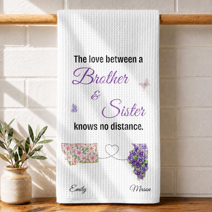 The Love Between A Brother And Sister Knowing No Distance With Floral States - Personalized Kitchen Towel - BRT063_TOWL