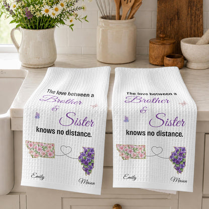 The Love Between A Brother And Sister Knowing No Distance With Floral States - Personalized Kitchen Towel - BRT063_TOWL