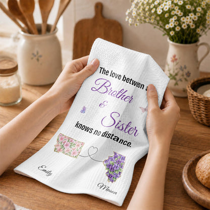 The Love Between A Brother And Sister Knowing No Distance With Floral States - Personalized Kitchen Towel - BRT063_TOWL