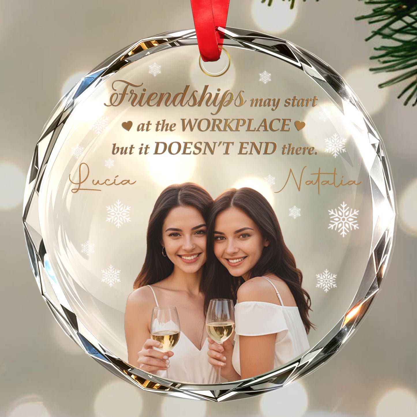 Friendships Start At Workplace But Doesn't End There Ornament