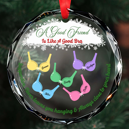 A Good Friend Is Like A Good Bra Circle Glass Ornament