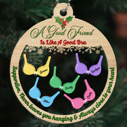 A Good Friend Is Like A Good Bra Custom Ornament