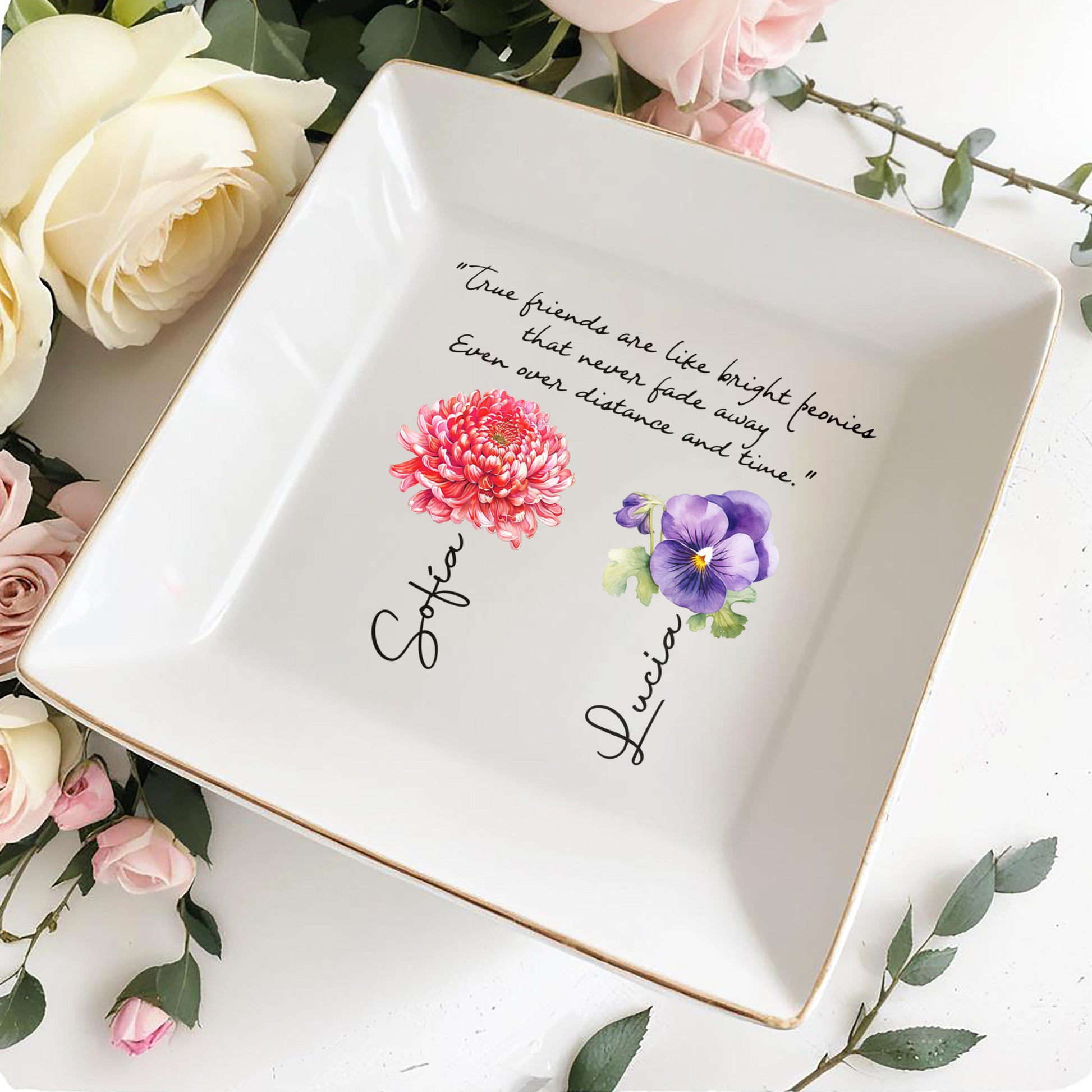 True Friends Like Bright Peonies Quote Dish