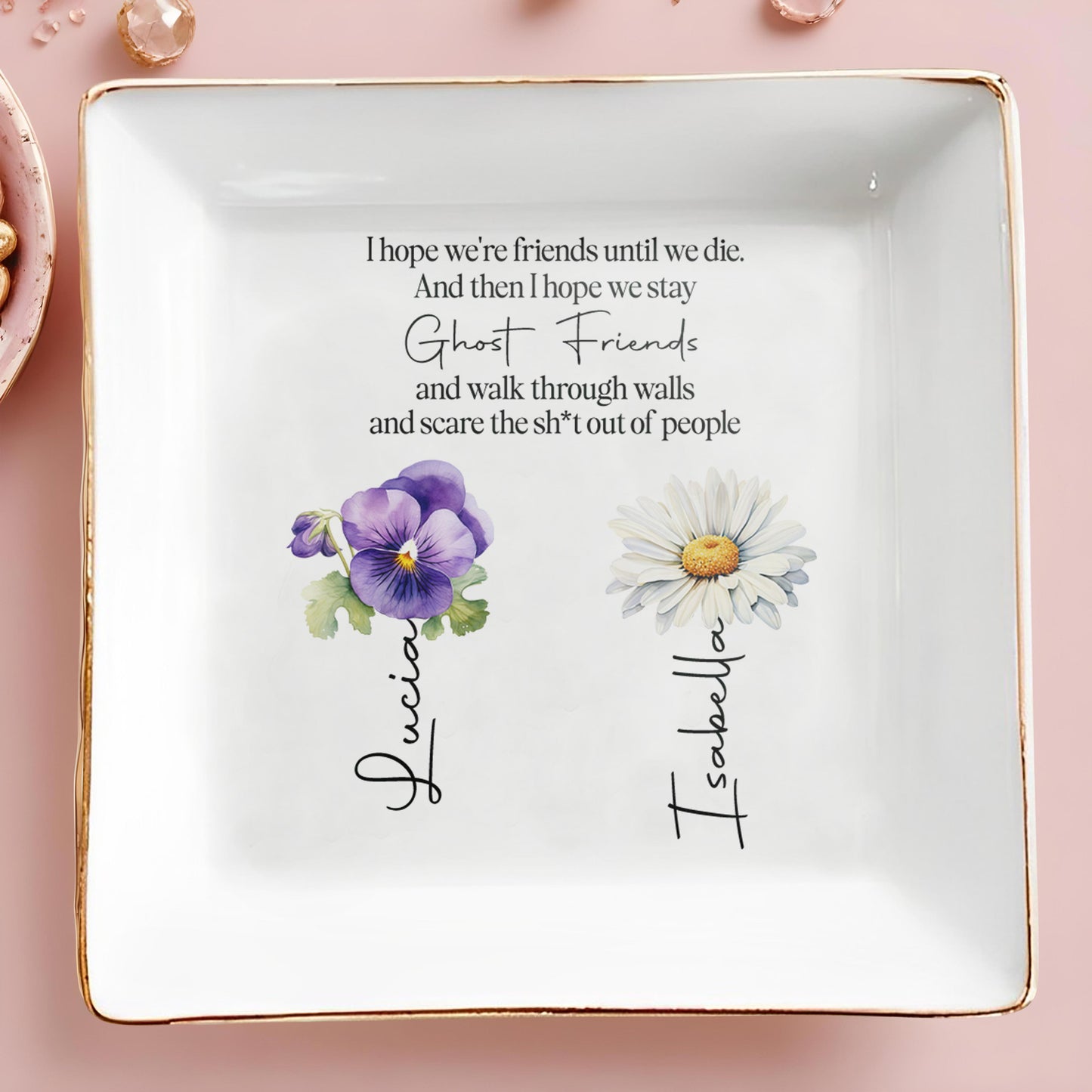 Ghost Friends Fun and Whimsical Quote - Personalized Custom Jewelry Dish - BST018_SCRD