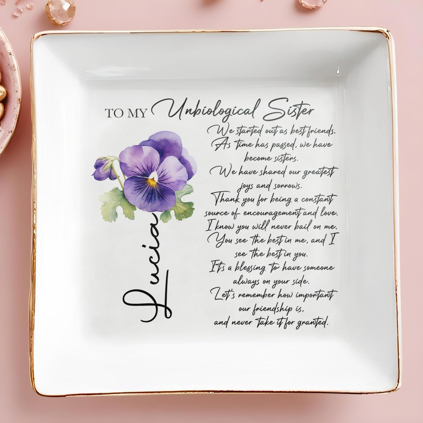 To My Unbiological Sister, We Started Out As Best Friends - Personalized Custom Jewelry Dish - BST023_SCRD