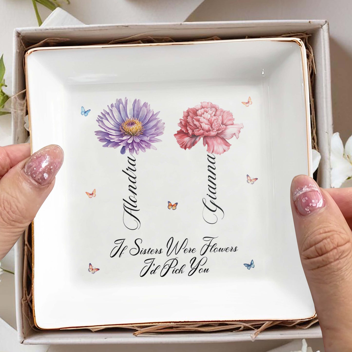 If Sisters Were Flowers I'd Pick You Jewelry Dish