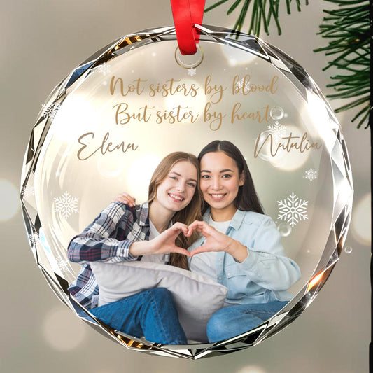 Not Sisters By Blood But Sisters By Heart Glass Ornament