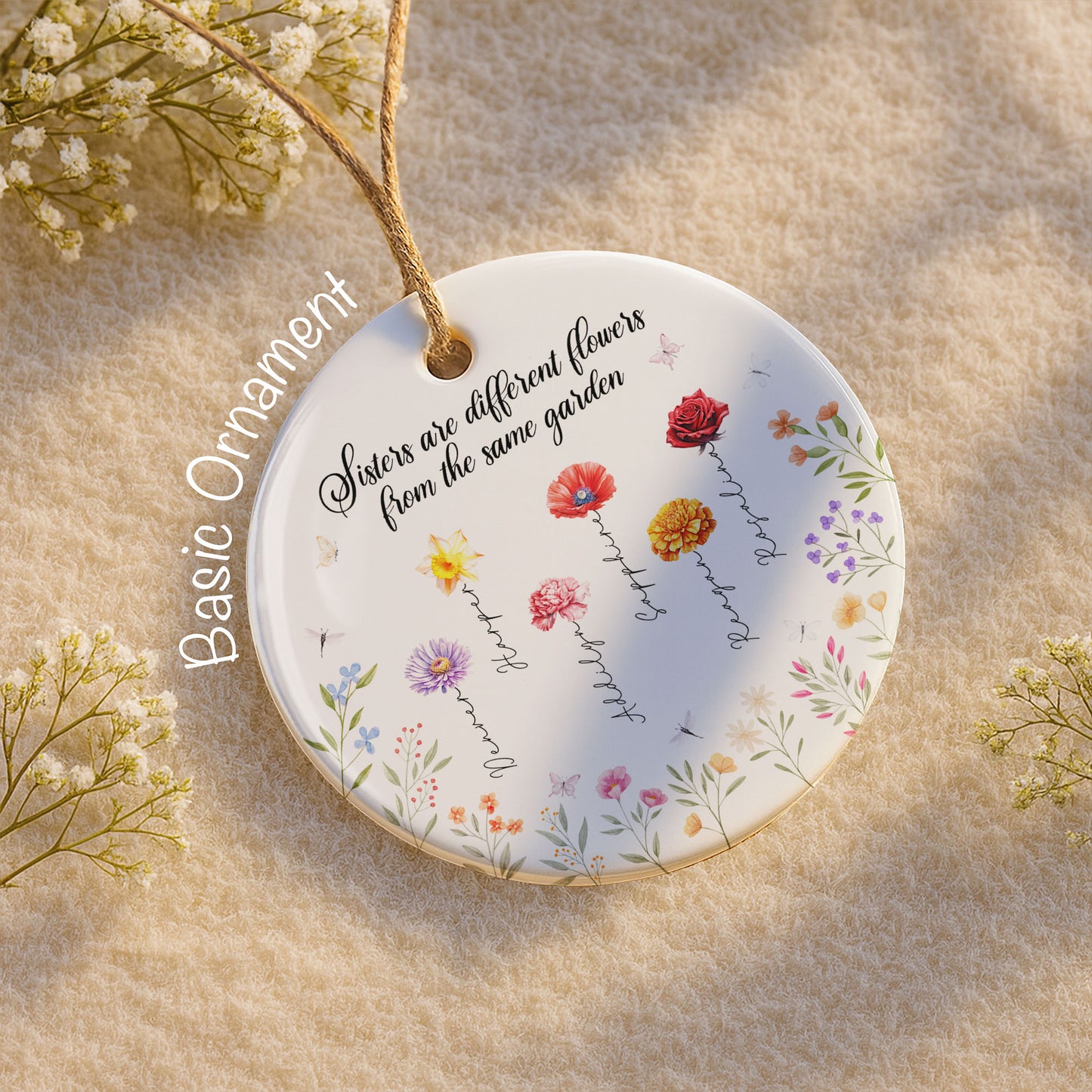 Hermanas son flores diferentes del mismo jardín - Adorno de cerámica personalizado con forma redonda - BST043_RCE