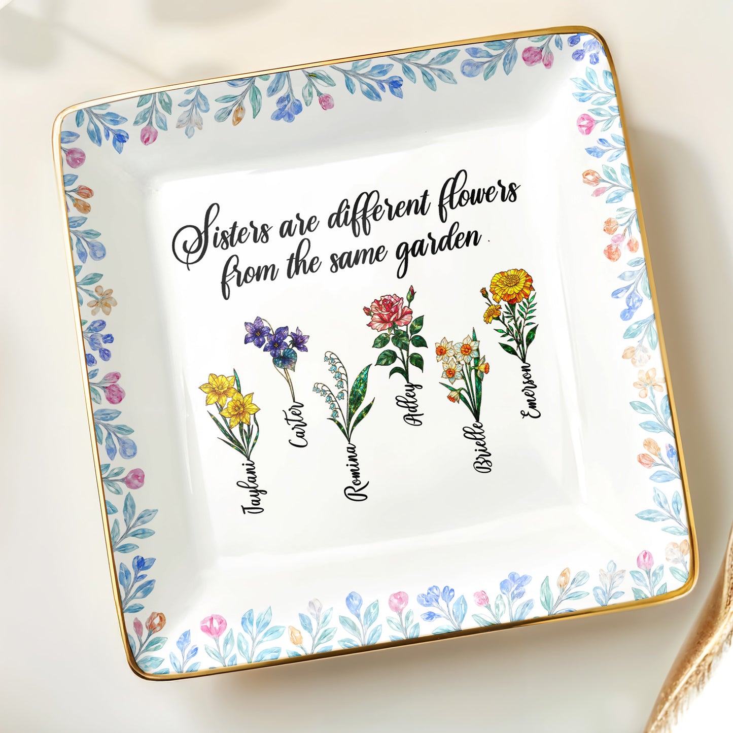 Sisters Are Different Flowers From The Same Garden