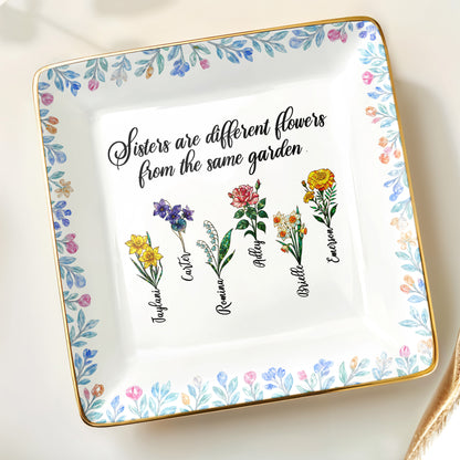 Sisters Are Different Flowers From The Same Garden