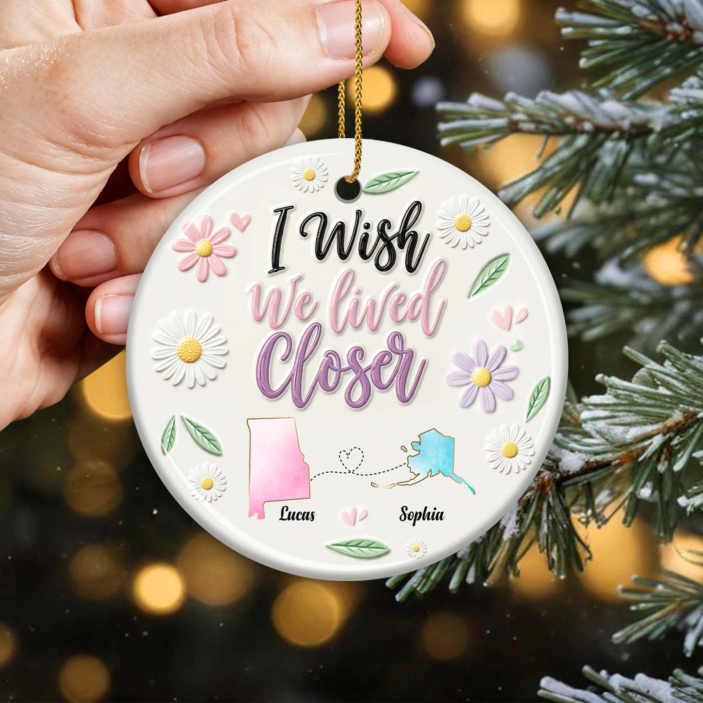 I Wish We Lived Closer Custom Ceramic Ornament