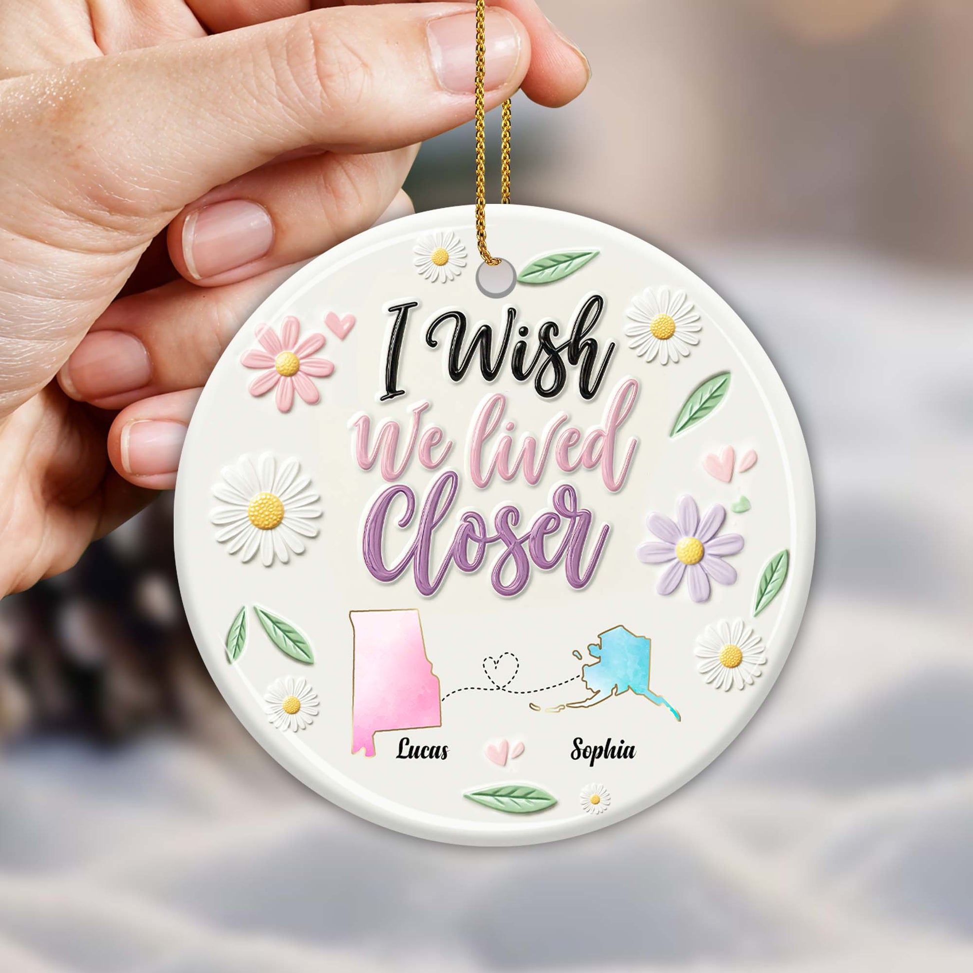 I Wish We Lived Closer Custom Ceramic Ornament