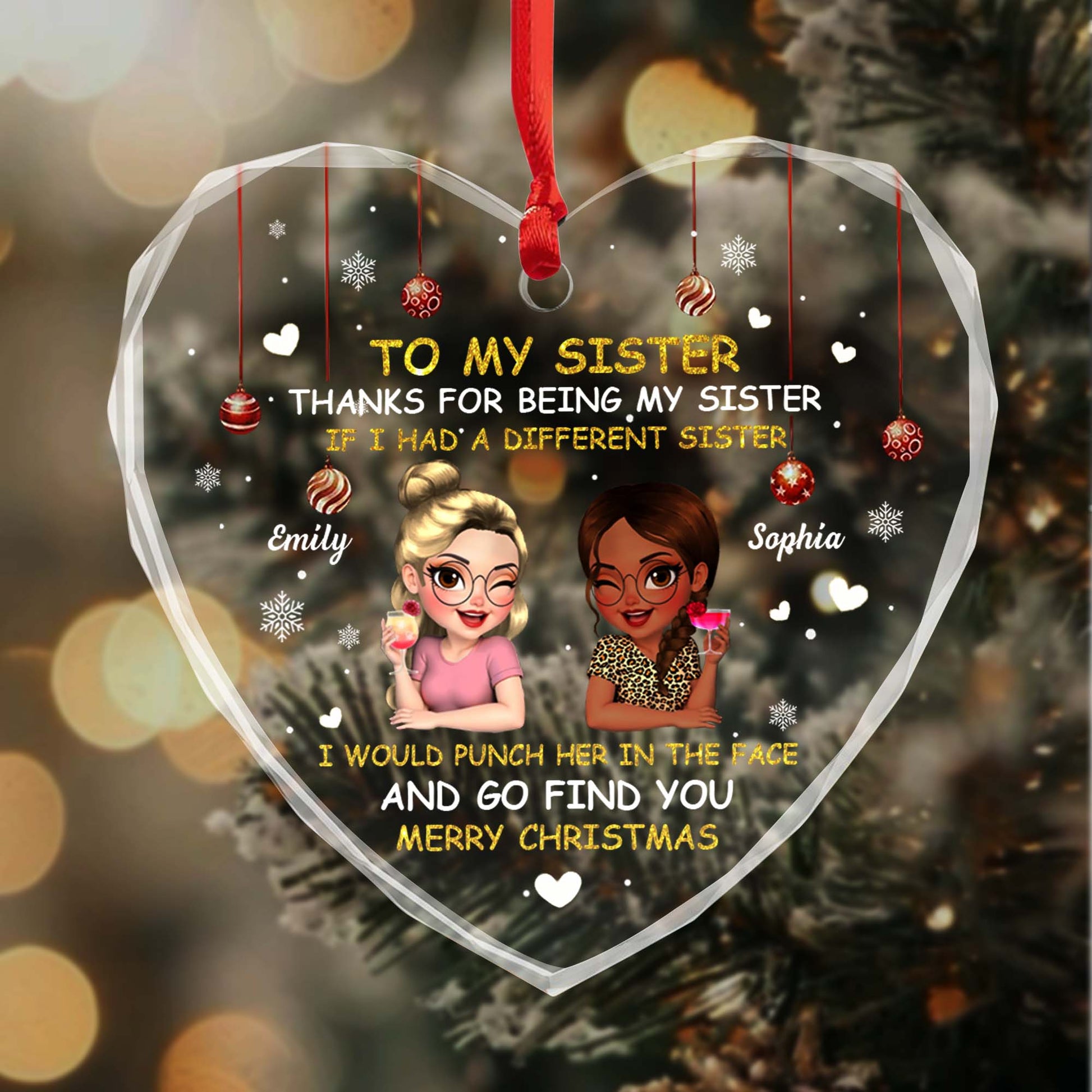 To My Sister Thanks For Being My Sister Heart Ornament
