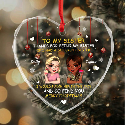 To My Sister Thanks For Being My Sister Heart Ornament