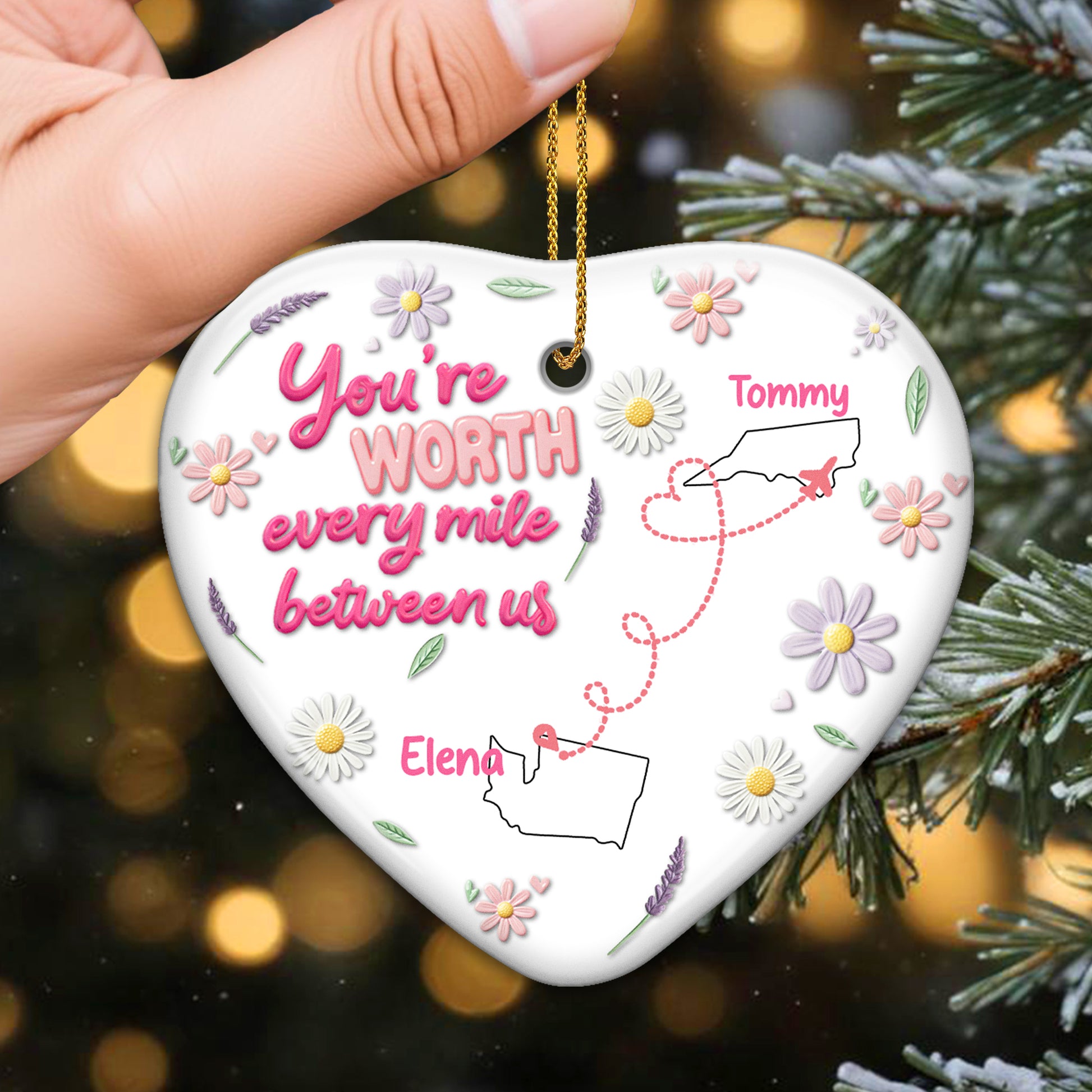 You're Worth Every Mile Between Us Heart Ornament