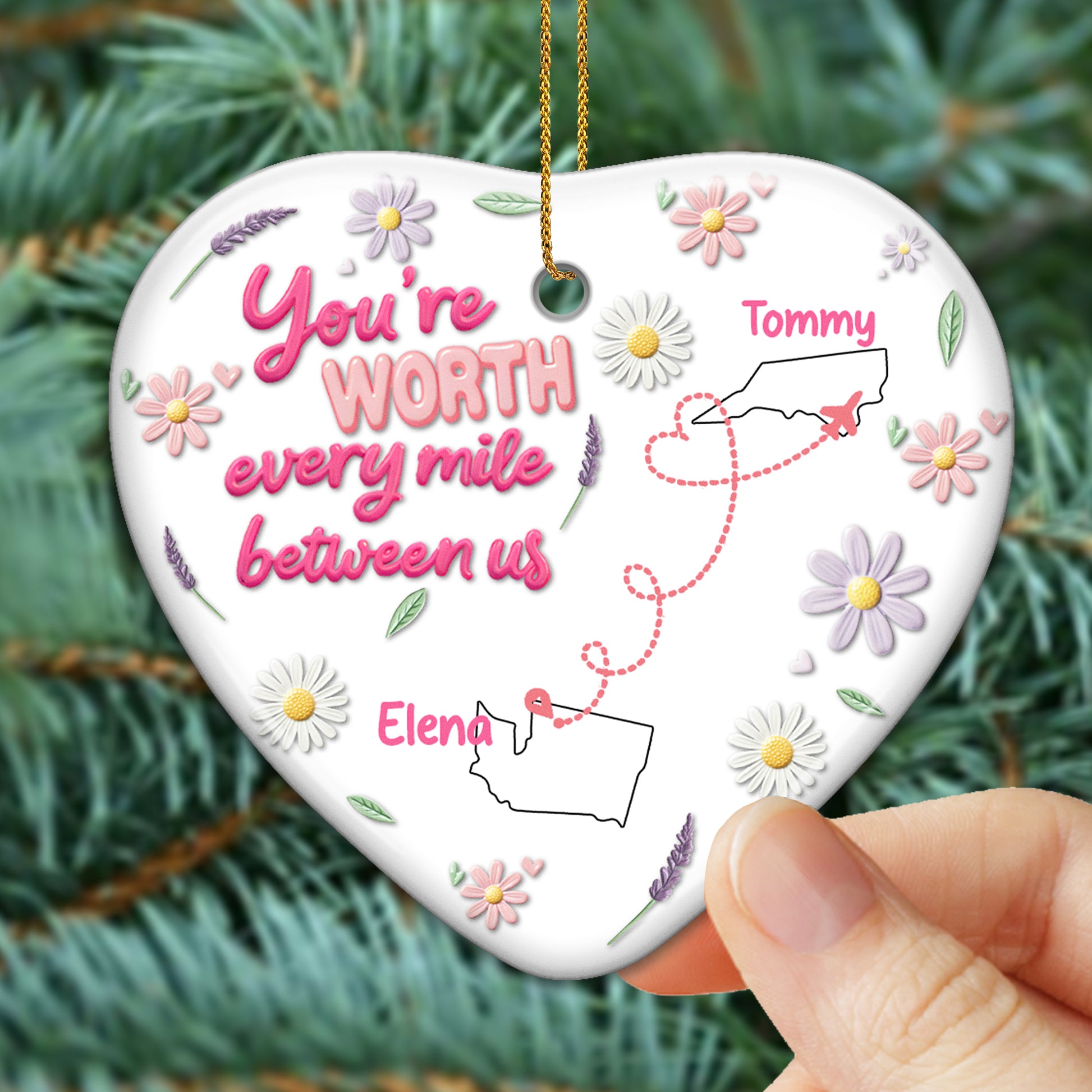 You're Worth Every Mile Between Us Heart Ornament