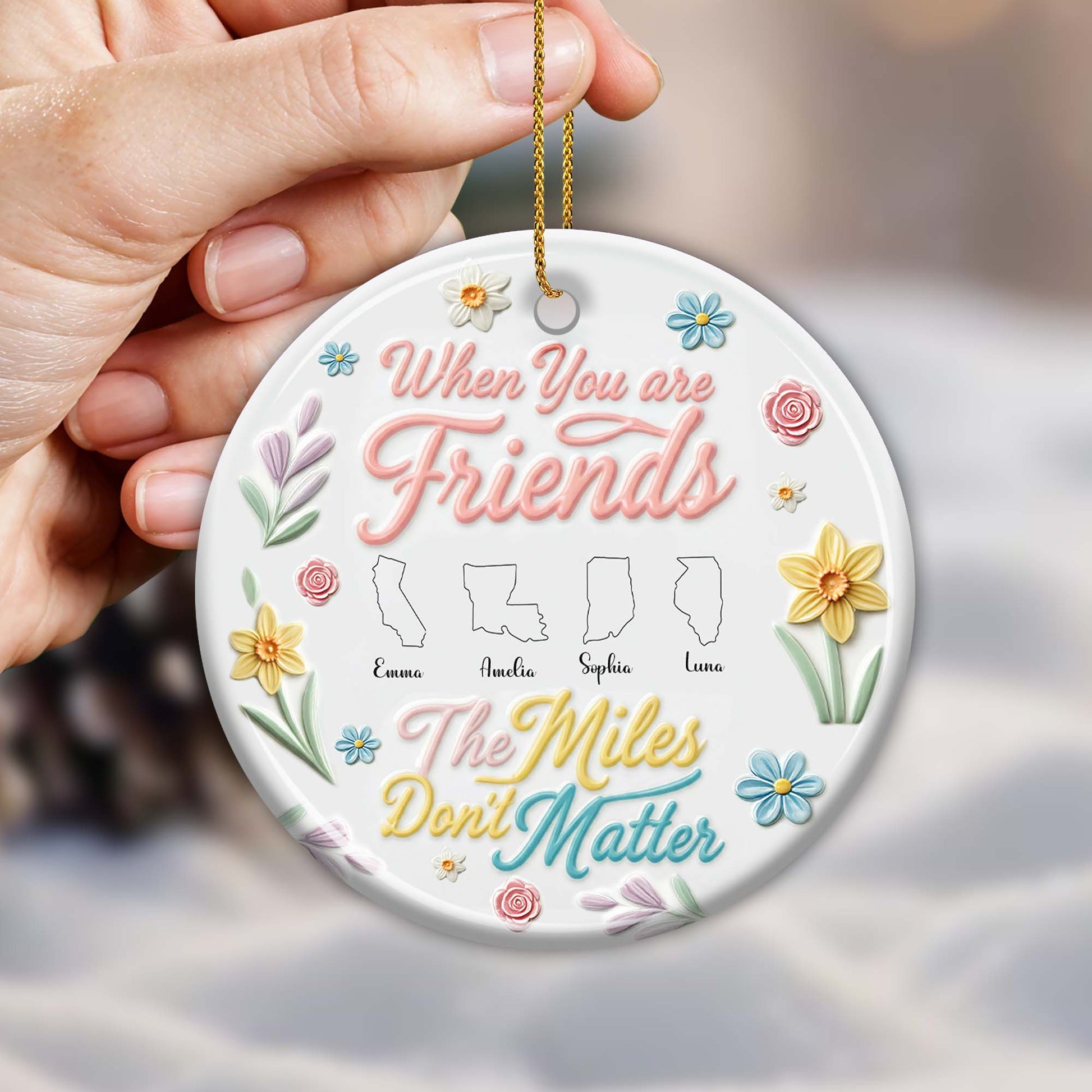 When You Are Friends The Miles Don't Matter With Flowers