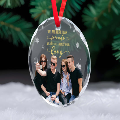 More Than Friends Like A Small Gang Circle Ornament