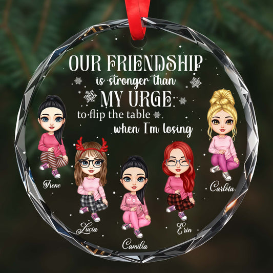 Friendship Stronger Than Urge To Flip The Table Ornament