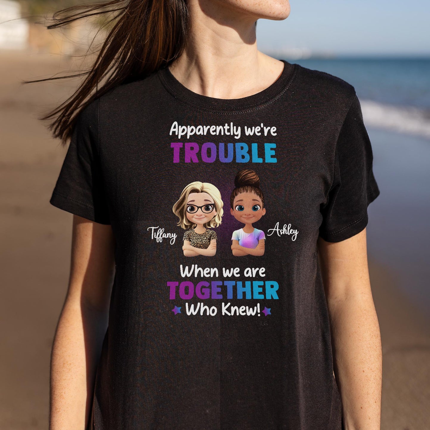 Apparently We're Trouble When We Are Together