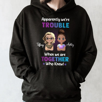 Apparently We're Trouble When We Are Together