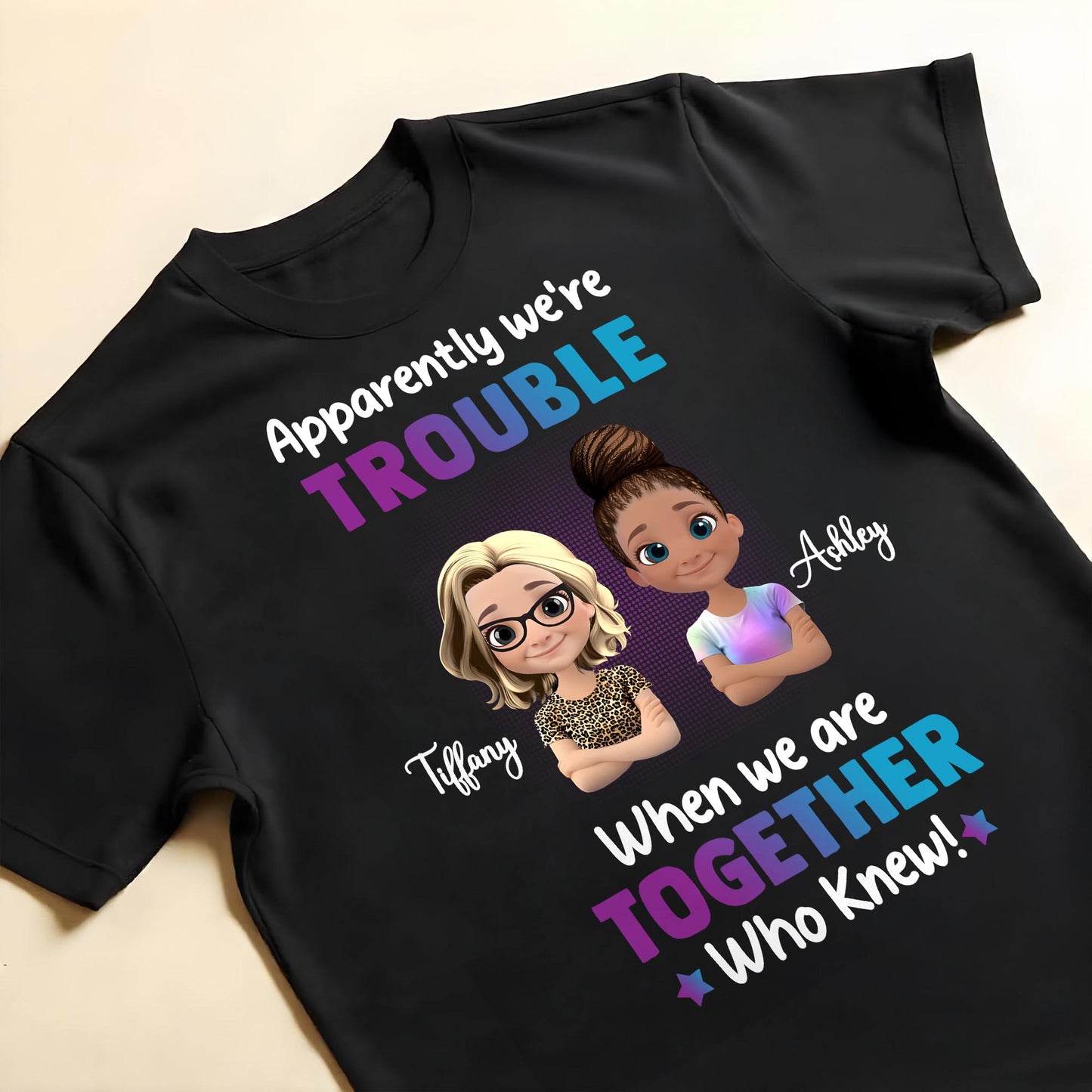 Apparently We're Trouble When We Are Together