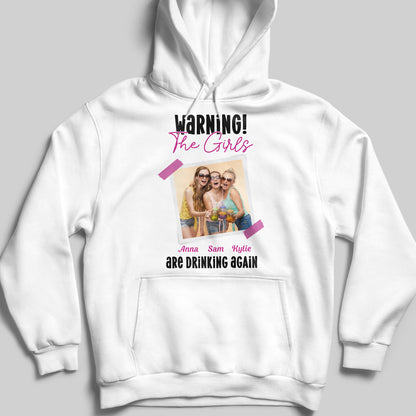 Warning The Girls Are Drinking Again T-Shirt