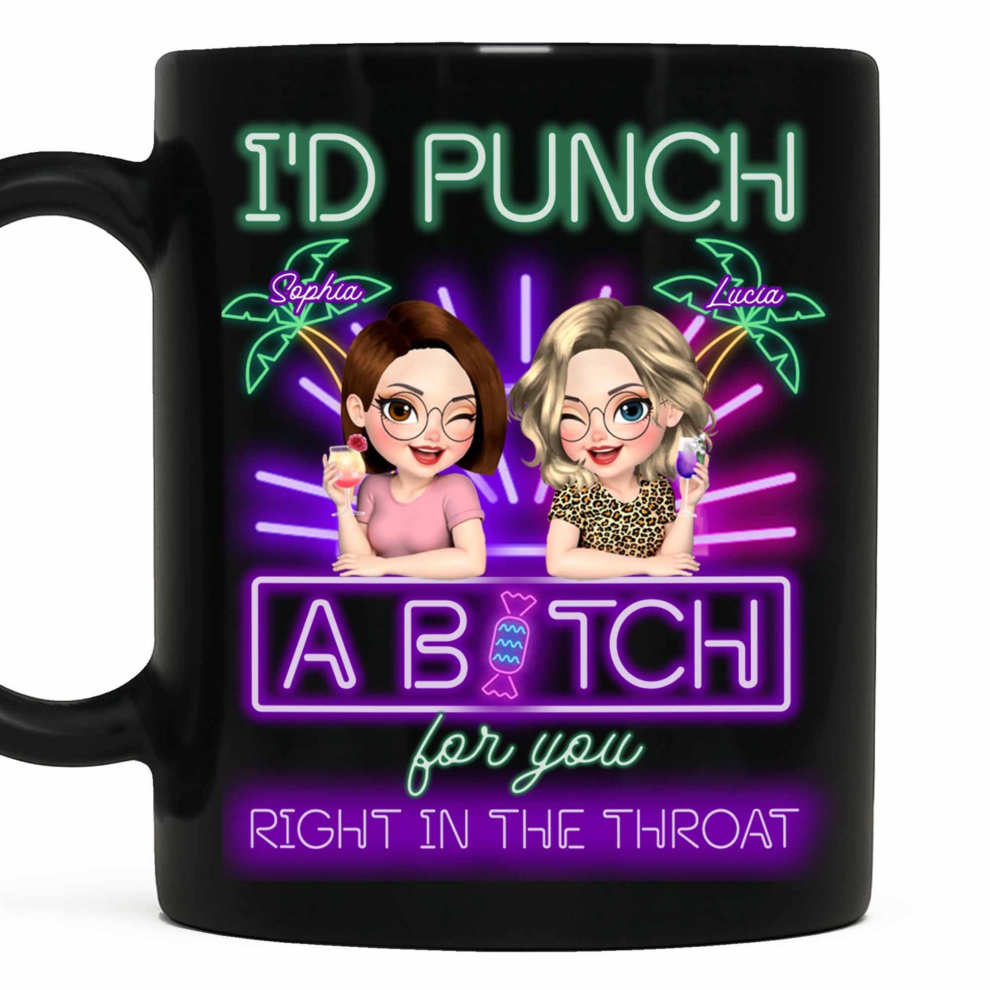 I'd Punch A B*tch For You, Neon Cartoon Friends Mug
