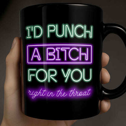 Best B*tches, I'd Punch A B*tch For You