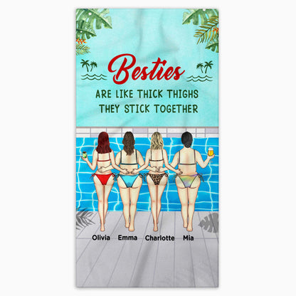 Besties Are Like Thick Thighs They Stick Together - Personalized Beach Towel - BST167_BETO