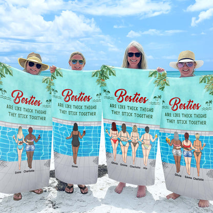 Besties Are Like Thick Thighs They Stick Together - Personalized Beach Towel - BST167_BETO
