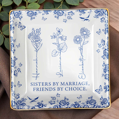 Sisters By Marriage, Friends By Choice