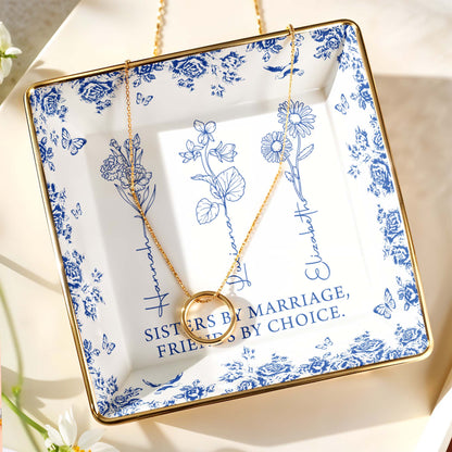 Sisters By Marriage, Friends By Choice