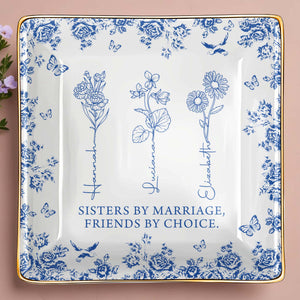 Sisters By Marriage, Friends By Choice