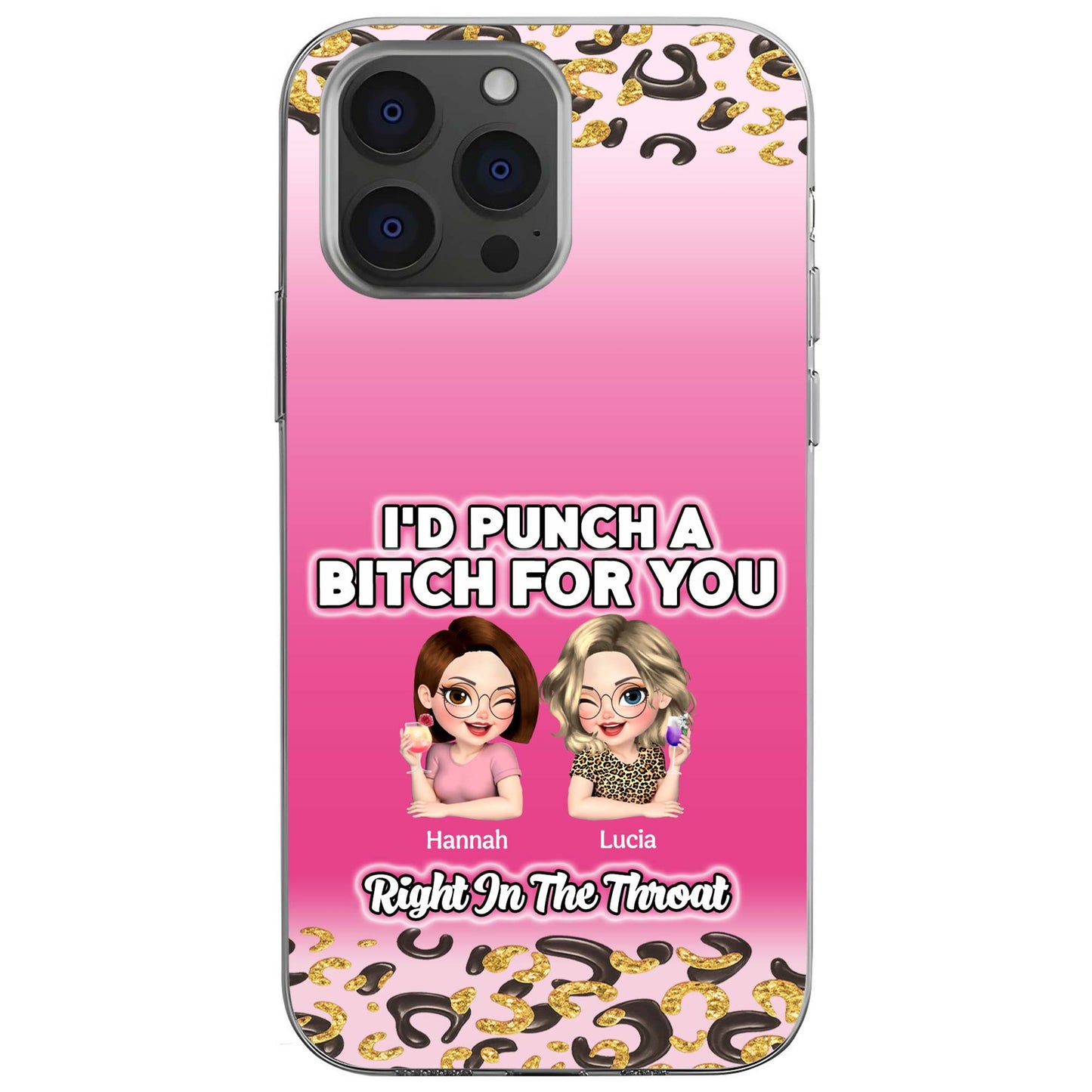 I'd Punch A B*tch For You, Custom Best Friends Design