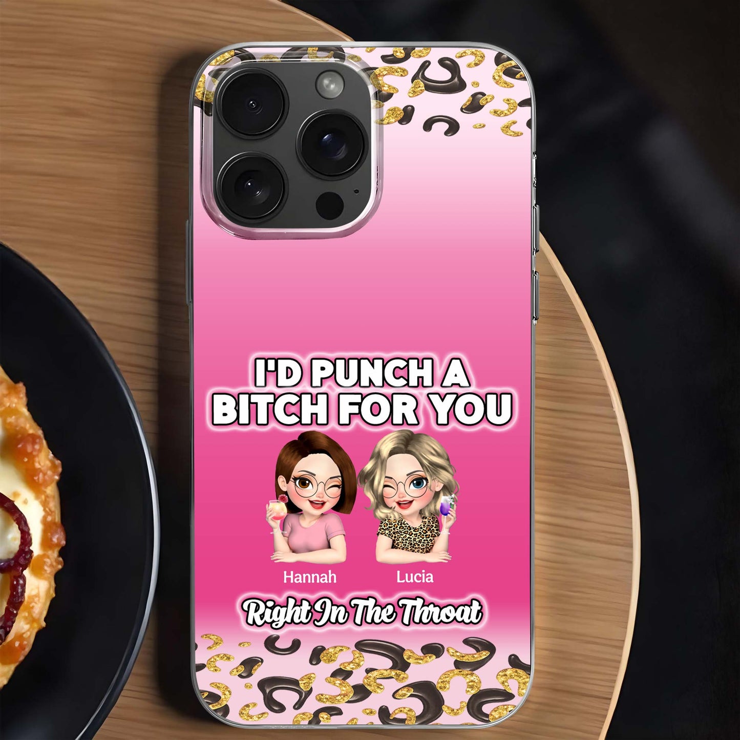 I'd Punch A B*tch For You, Custom Best Friends Design