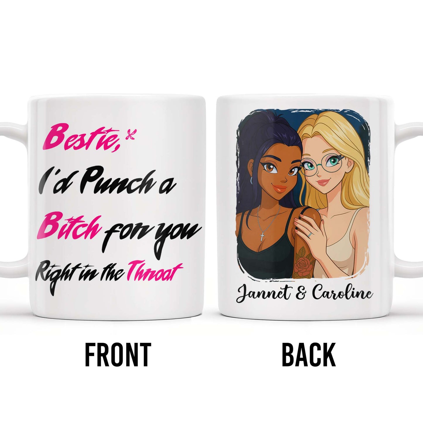 Bestie I'd Punch A B*tch For You Right In The Throat