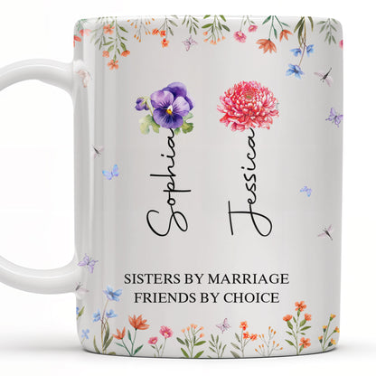 Sisters By Marriage Friends By Choice With Floral Design